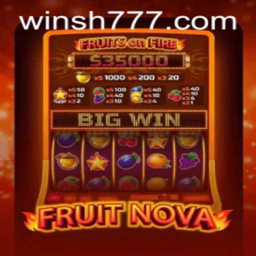 FruitNova: A Juicy Adventure with SH777